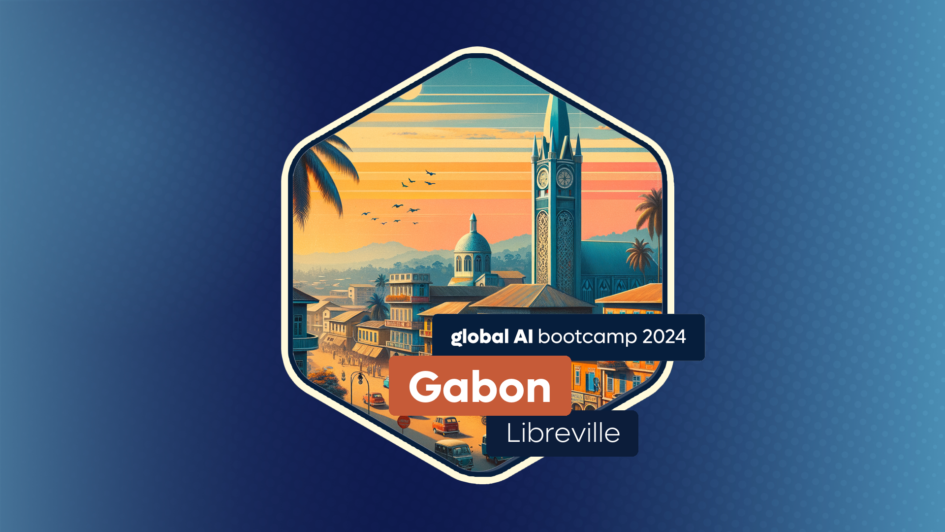 Global AI Bootcamp | Gabon - Libreville