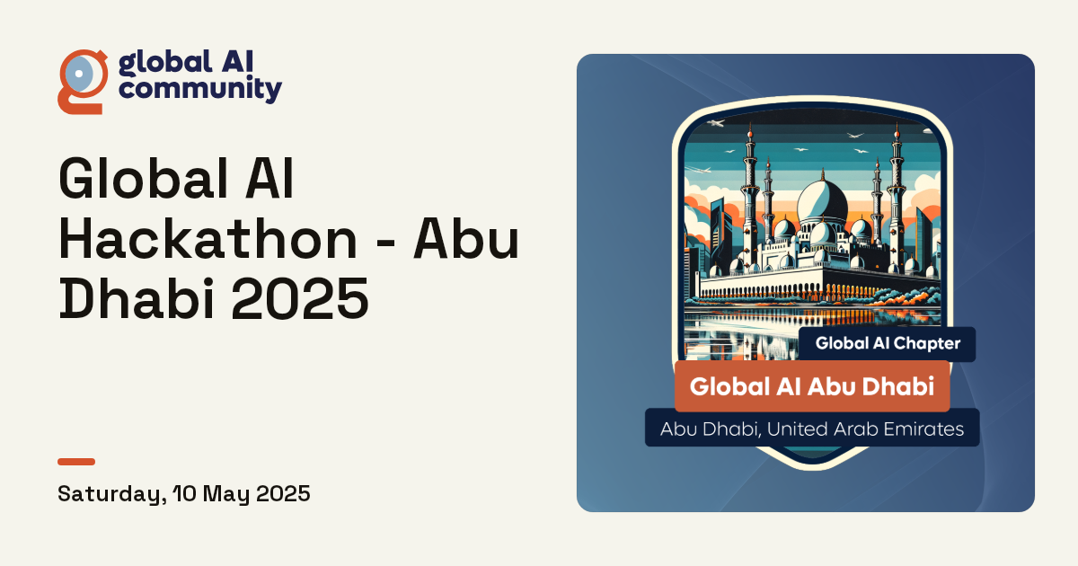 Global AI Hackathon - Abu Dhabi 2025 - Global AI Community