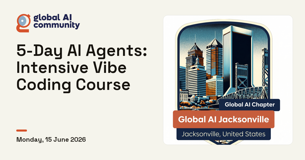 5-Day AI Agents: Intensive Vibe Coding Course - Global AI Community