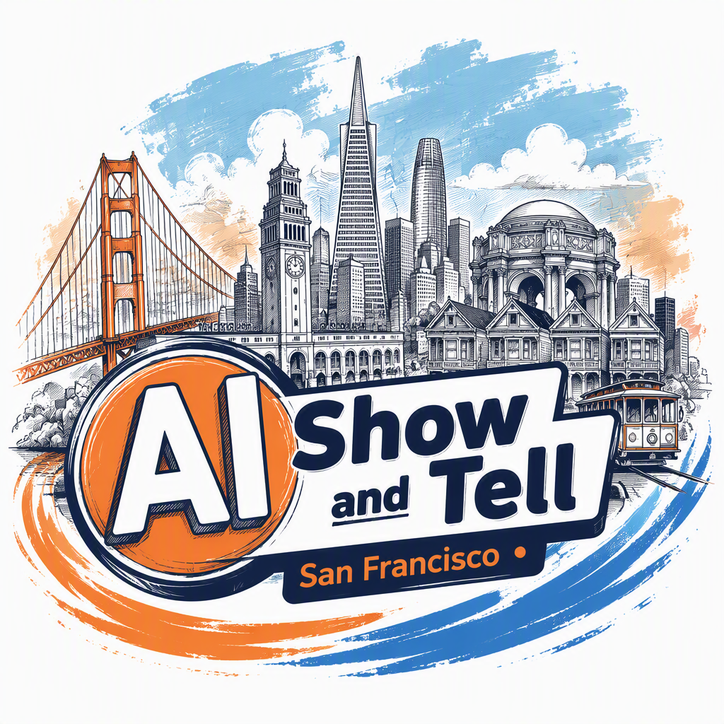 AI Show and Tell - San Francisco