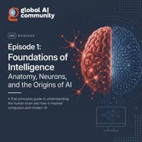 Episode 1: Foundations of Intelligence - Anatomy, Neurons, and the Origins of AI