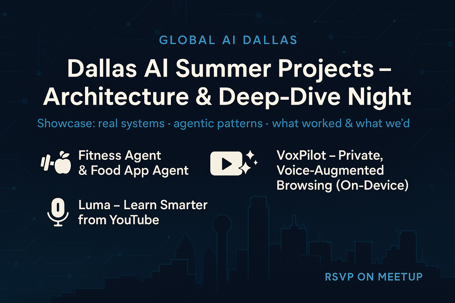 Dallas AI Summer Projects — Architecture & Deep-Dive Night