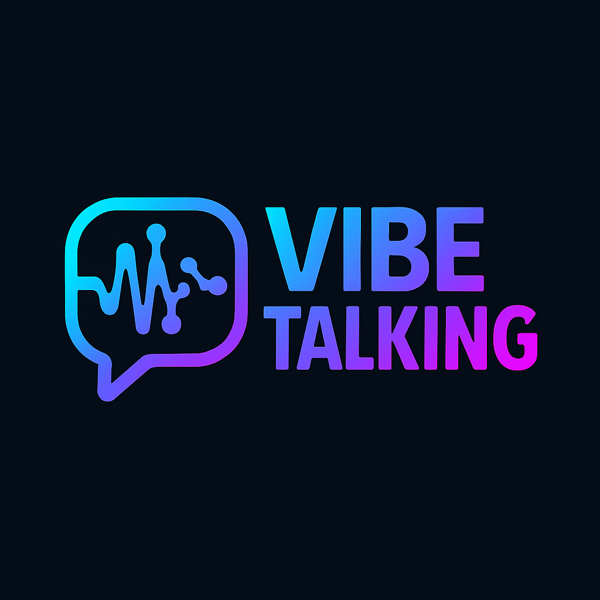 Vibe Talking