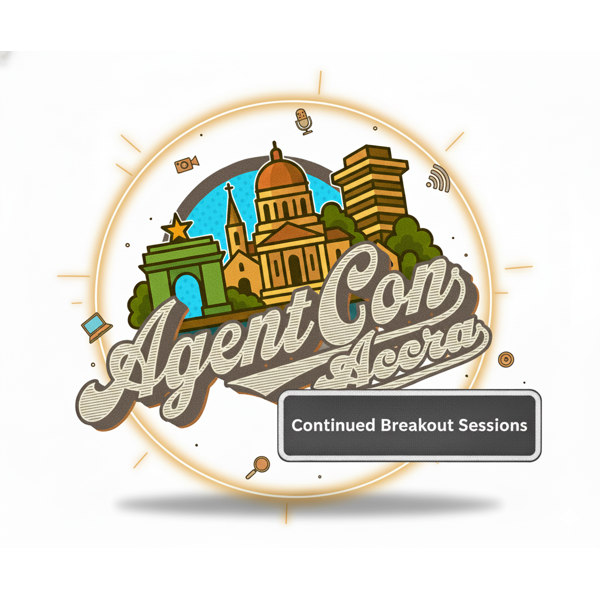 AgentCon Accra - Continued Breakout Sessions