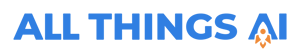 All Things AI