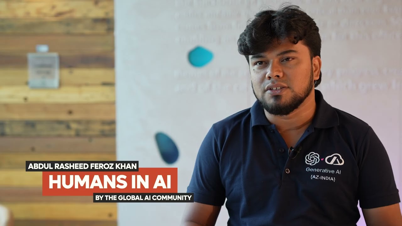 Abdul Rasheed Feroz Khan - Humans in AI