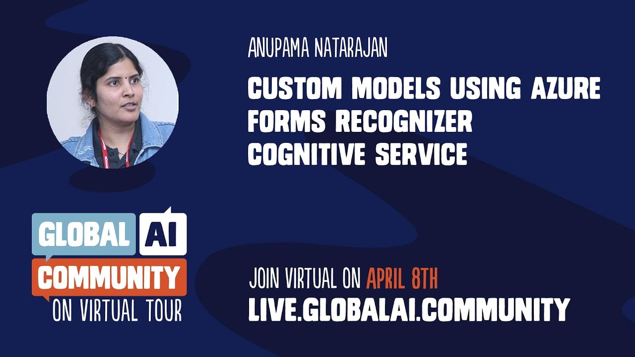 Custom models using Azure Forms Recognizer Cognitive Service - Anupama Natarajan