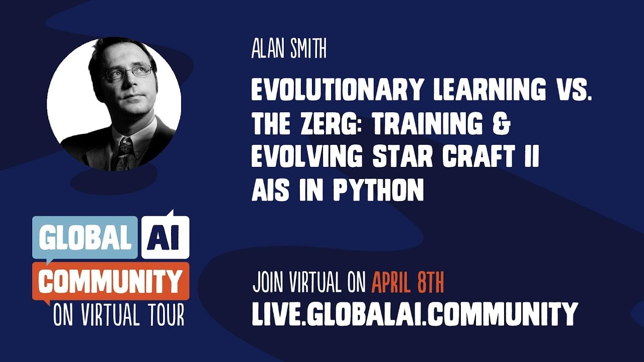 Evolutionary Learning vs. The Zerg: Training & Evolving Star Craft II AIs in Python - Alan Smith