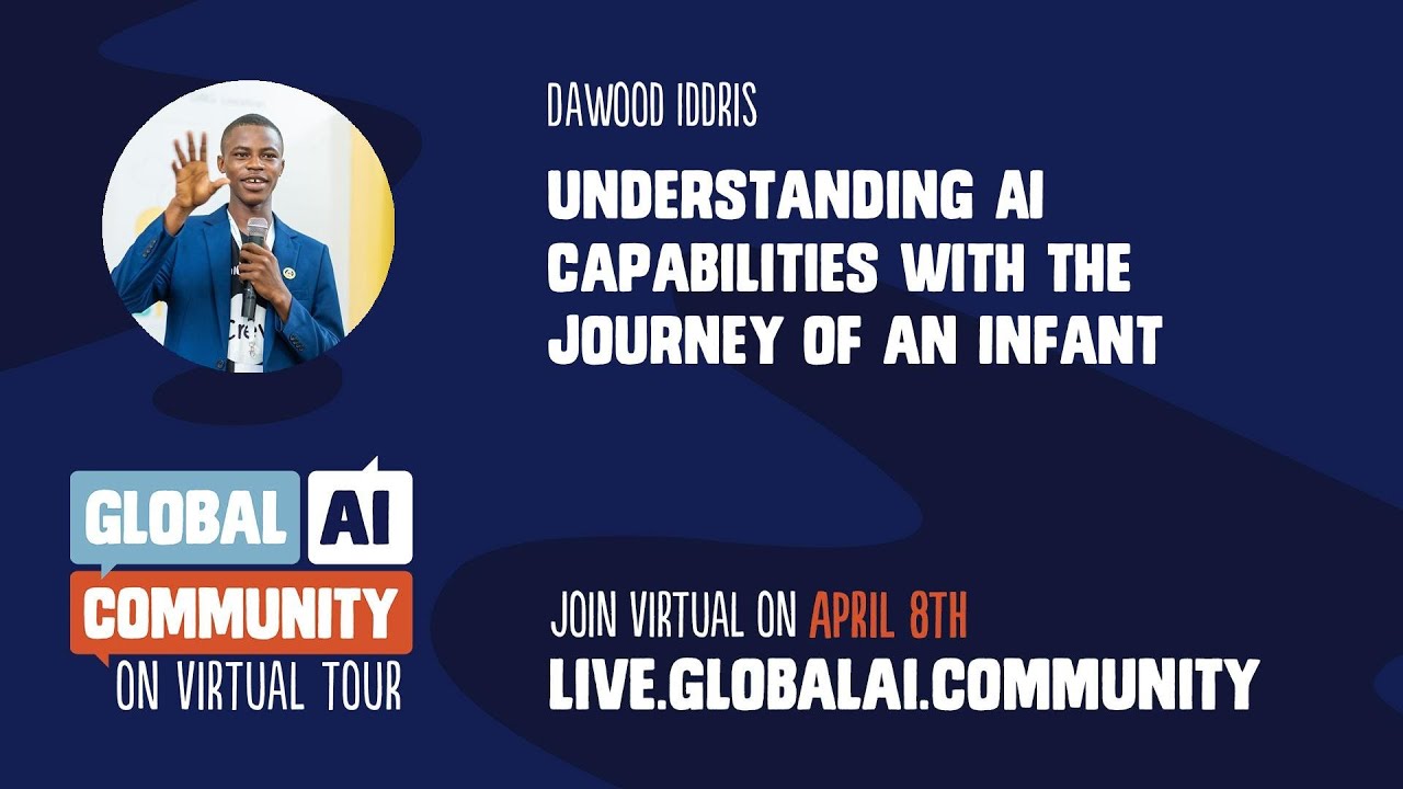 Understanding AI Capabilities with the Journey of an Infant - Dawood Iddris