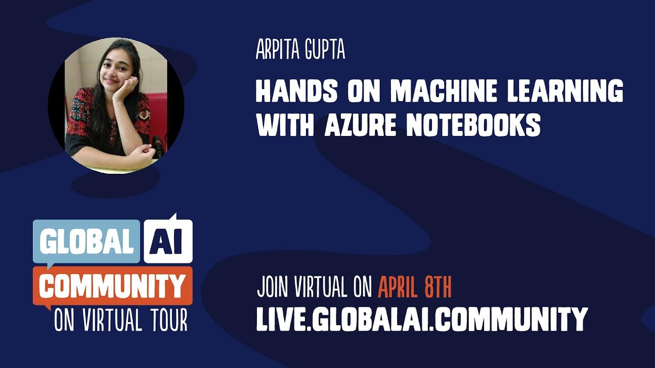 Hands on machine learning with Azure Notebooks - Arpita Gupta