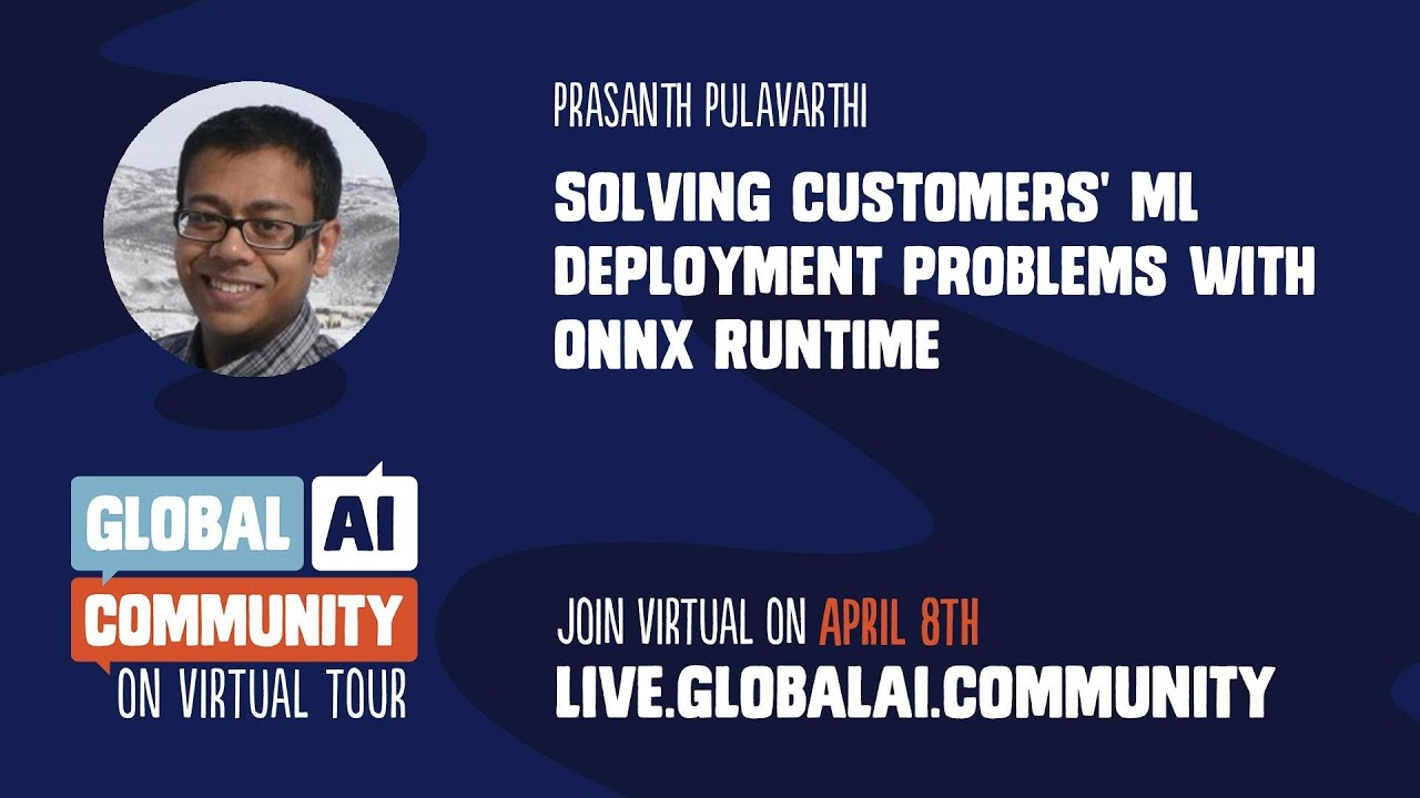Solving customers' ML deployment problems with ONNX Runtime - Prasanth Pulavarthi