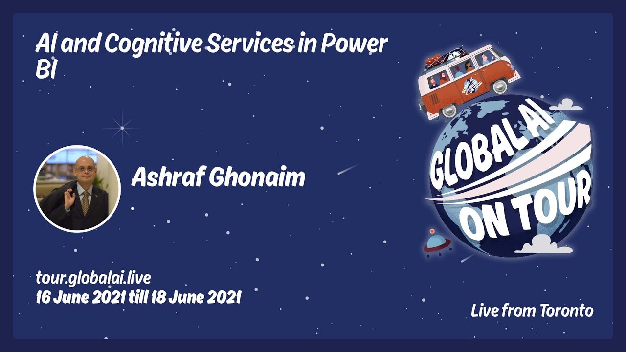AI and Cognitive Services in Power BI - Ashraf Ghonaim