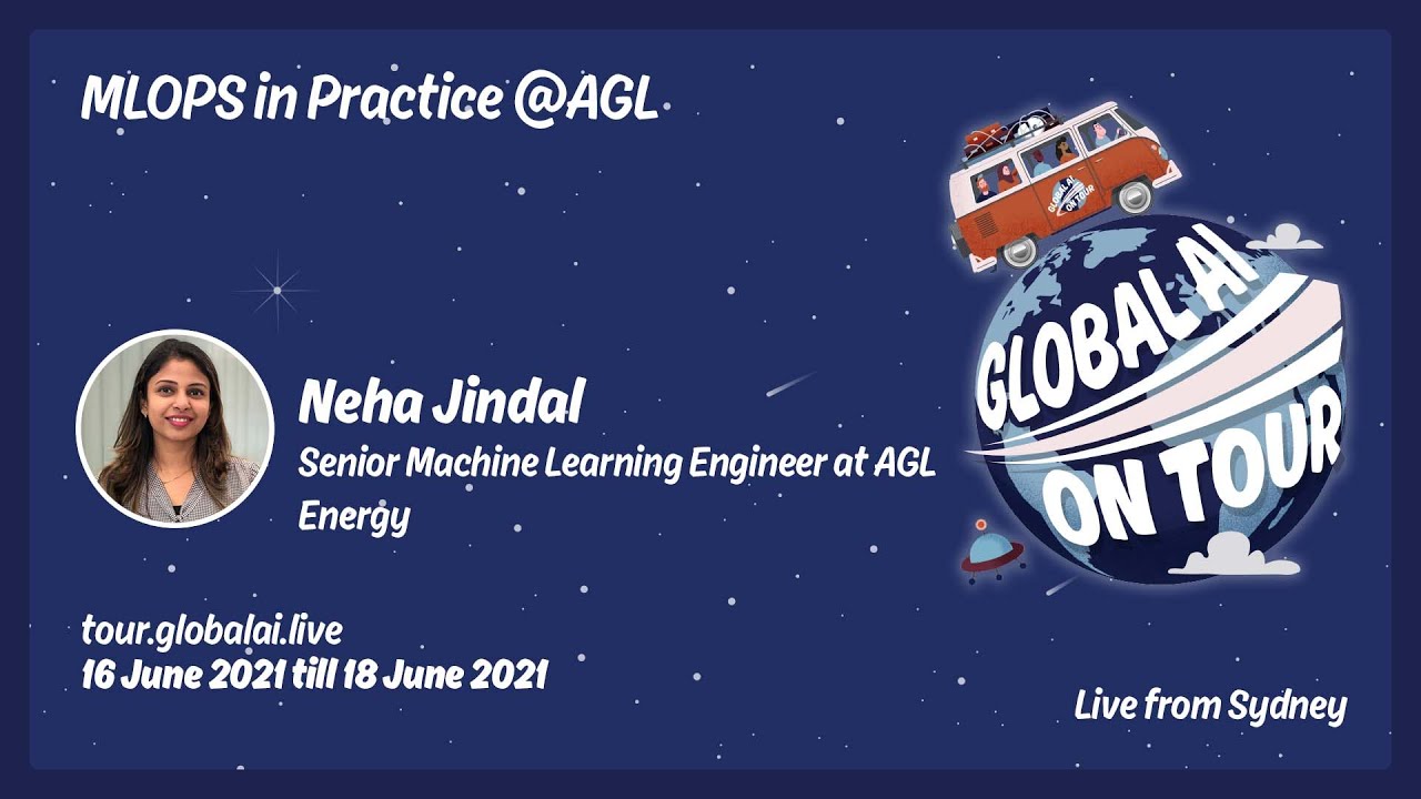 MLOPS in Practice @AGL - Neha Jindal