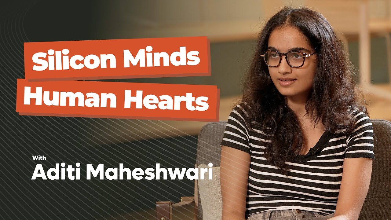 Aditi Maheshwari -  Silicon Minds Human Hearts