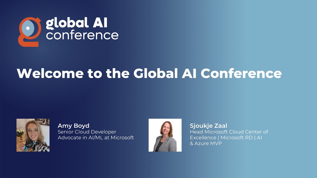 Welcome to the Global AI Conference with Sjoukje Zaal & Amy Boyd