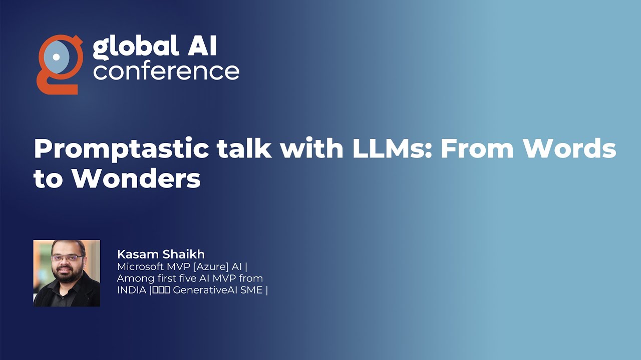 Promptastic talk with LLMs: From Words to Wonders - Kasam Shaikh