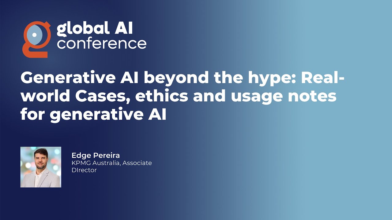 Generative AI beyond the hype: Real-world Cases, ethics and usage notes for generative AI - Edge