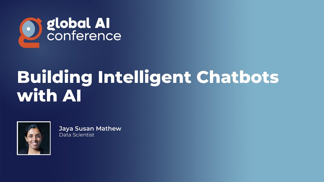 Building Intelligent Chatbots with AI - Jaya Susan Mathew