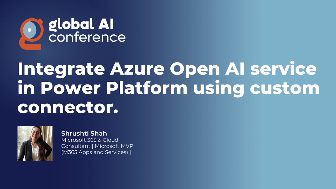 Integrate Azure Open AI service in Power Platform using custom connector - Shrushti Shah