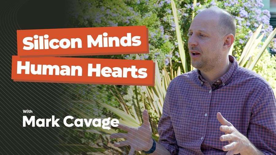 Silicon Minds, Human Hearts - Mark Cavage