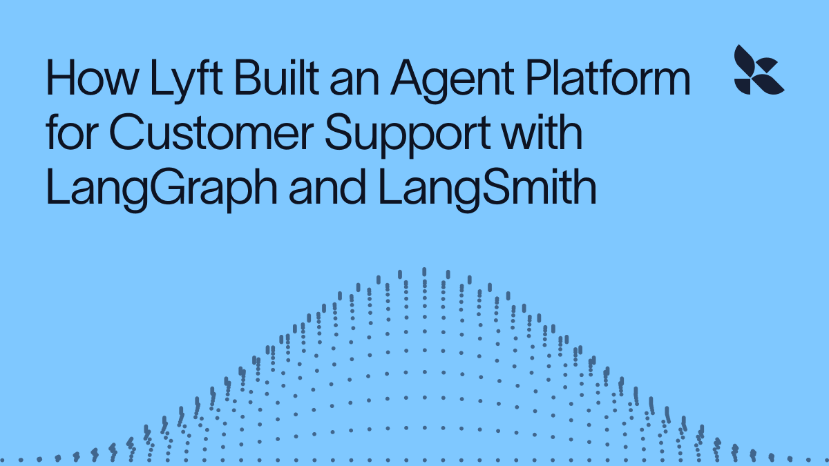 How Lyft Built a Self-Serve AI Agent Platform with LangGraph and LangSmith