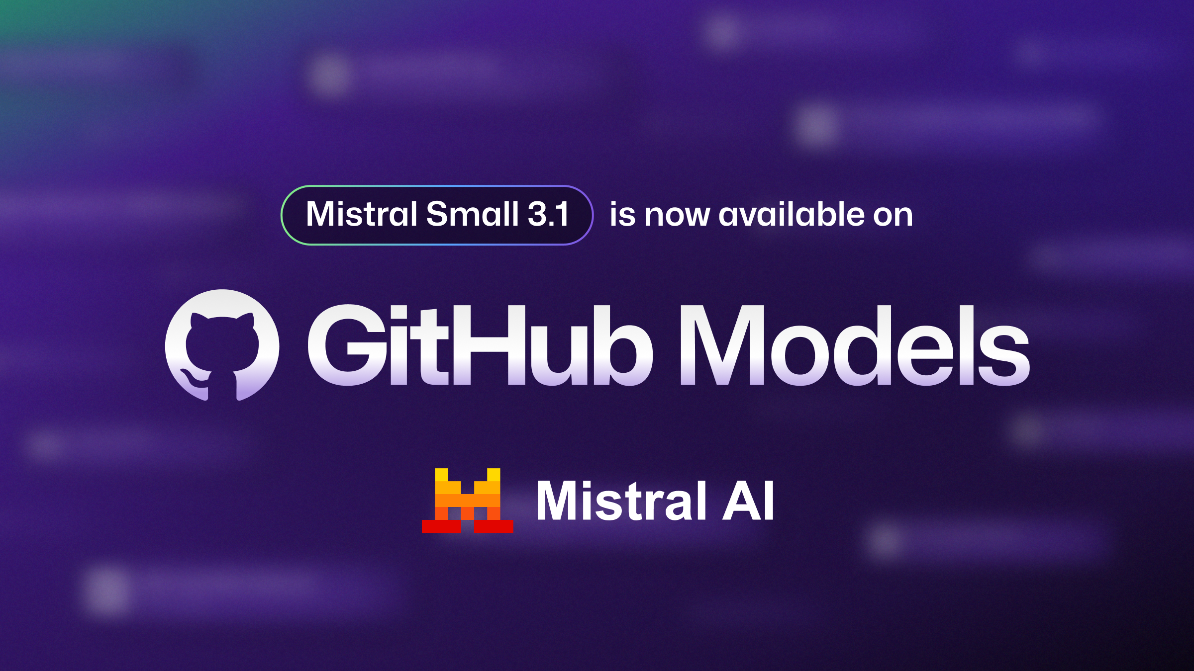 Mistral Small 3.1 (25.03) is now generally available in GitHub Models · GitHub Changelog