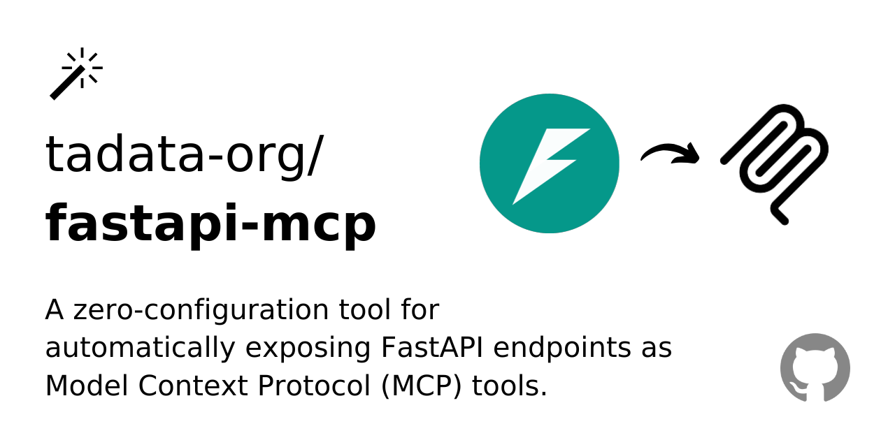 GitHub - tadata-org/fastapi_mcp: A zero-configuration tool for automatically exposing FastAPI endpoints as Model Context Protocol (MCP) tools.