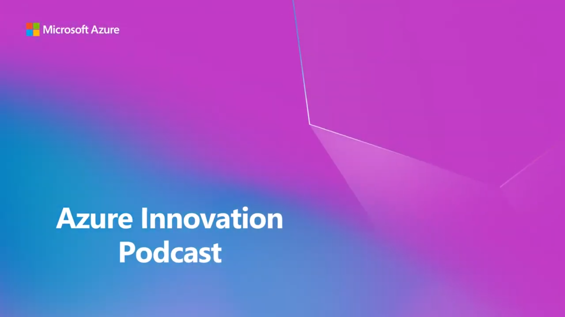 Azure AI Innovation Podcast