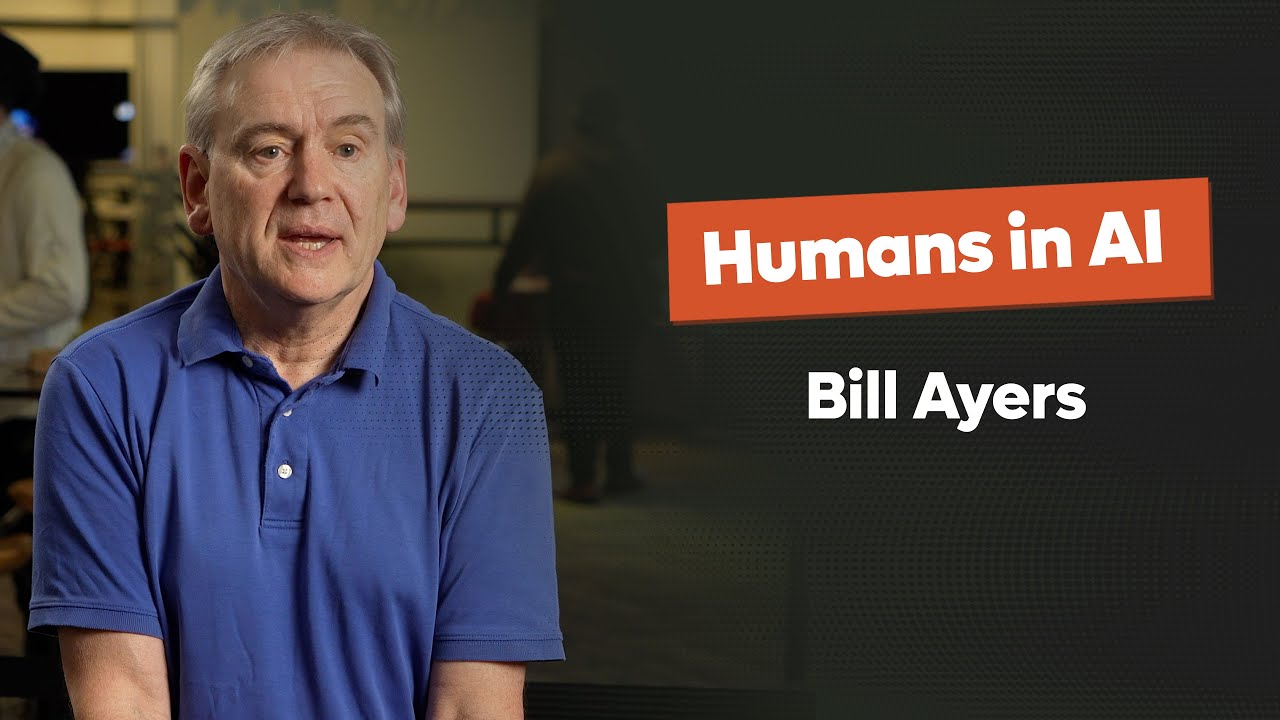 Humans in AI - Bill Ayers