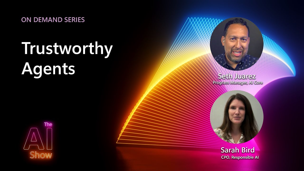 AI Show: Trustworthy Agents