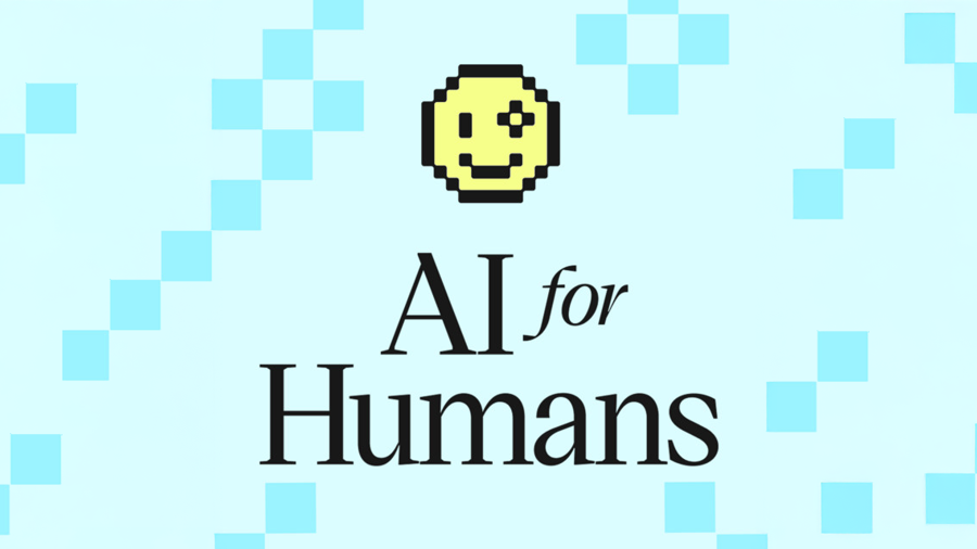 AI For Humans: Making Artificial Intelligence Fun & Practical
