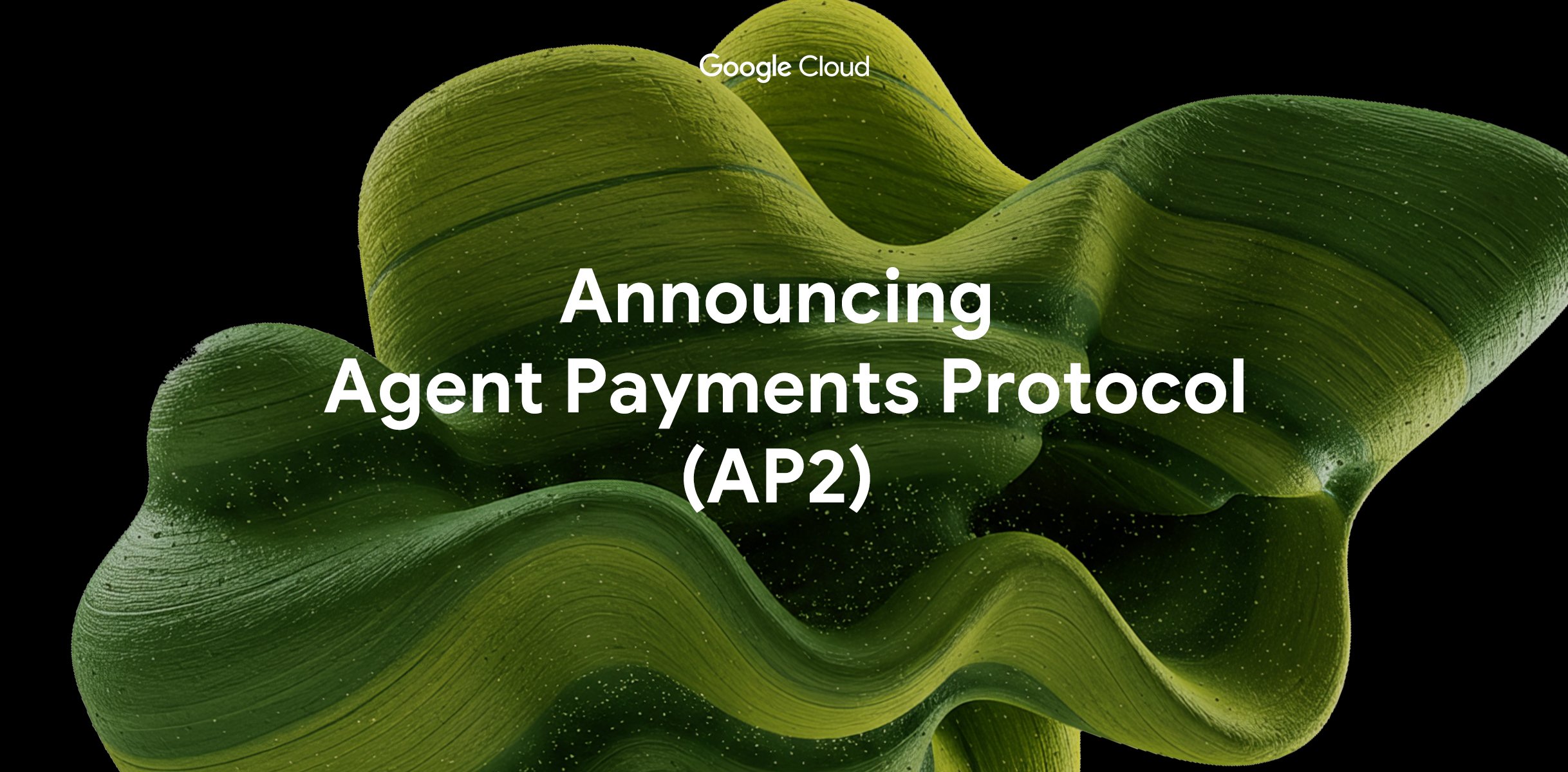Announcing Agent Payments Protocol (AP2)