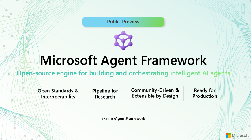 Introducing Microsoft Agent Framework: The Open-Source Engine for Agentic AI Apps