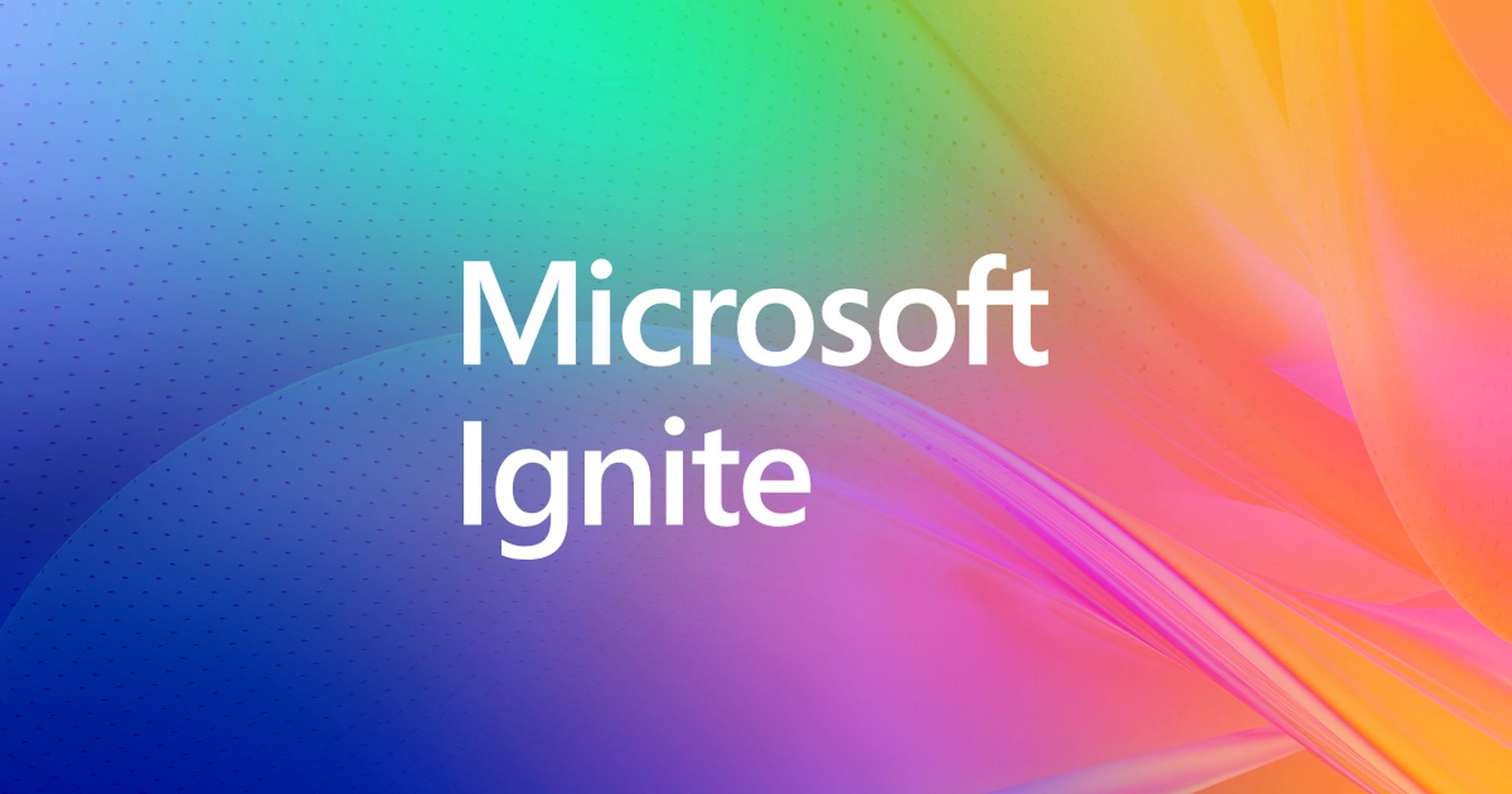 Ignite 2025: Your Virtual AI Front-Row Seat