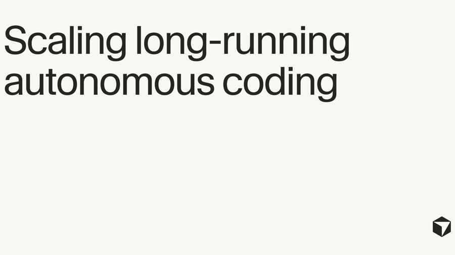 Scaling long-running autonomous coding