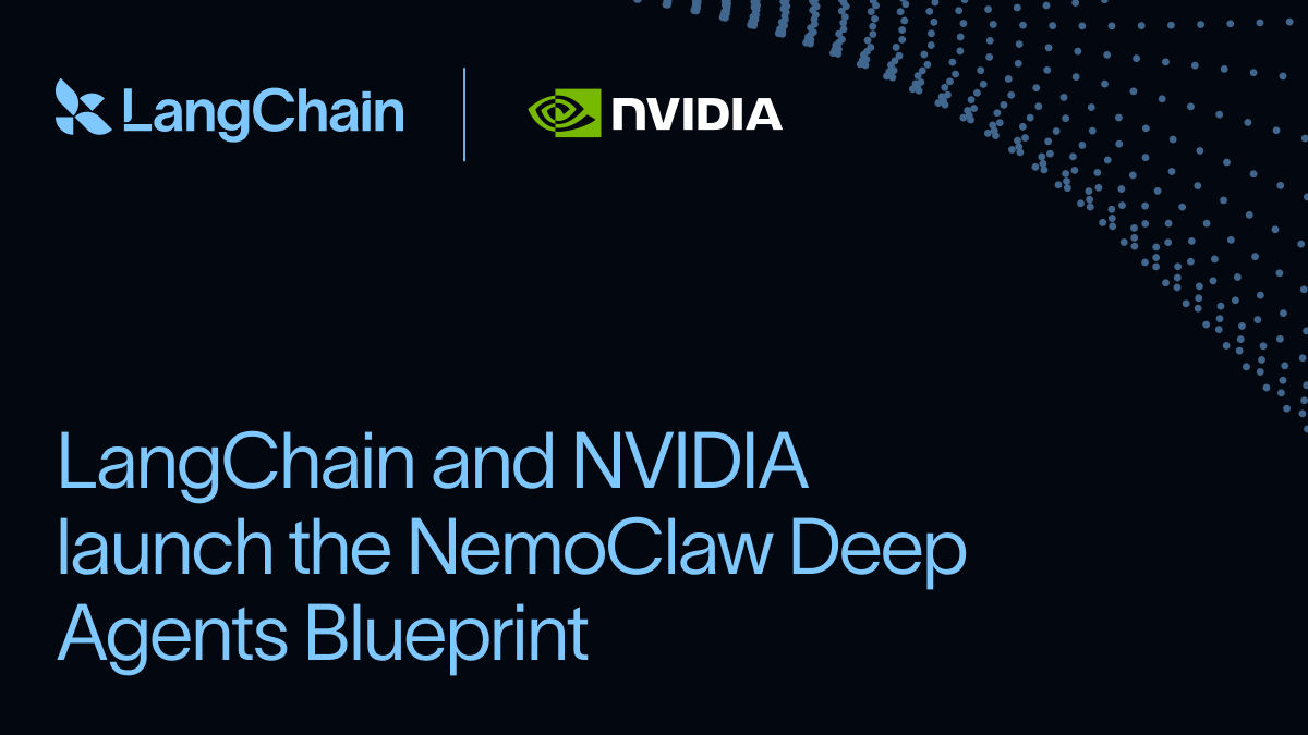 LangChain and NVIDIA Launch NemoClaw Deep Agents Blueprint
