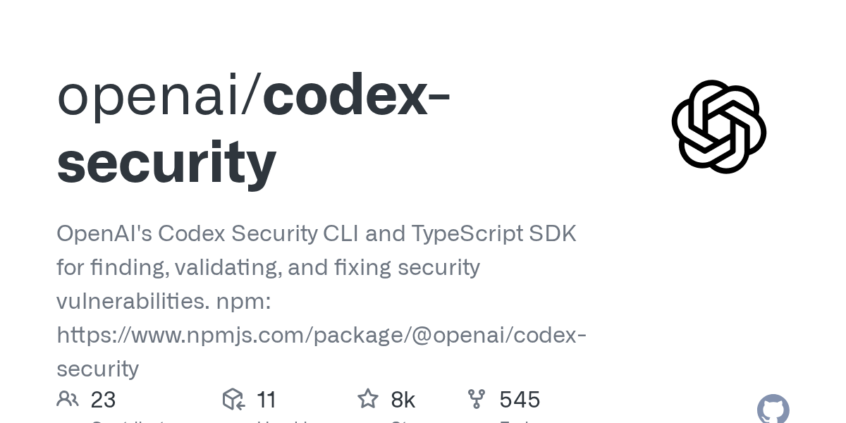 OpenAI open-sources Codex Security CLI and TypeScript SDK