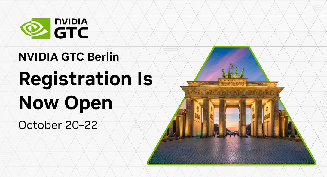 October 20–22: NVIDIA GTC Berlin