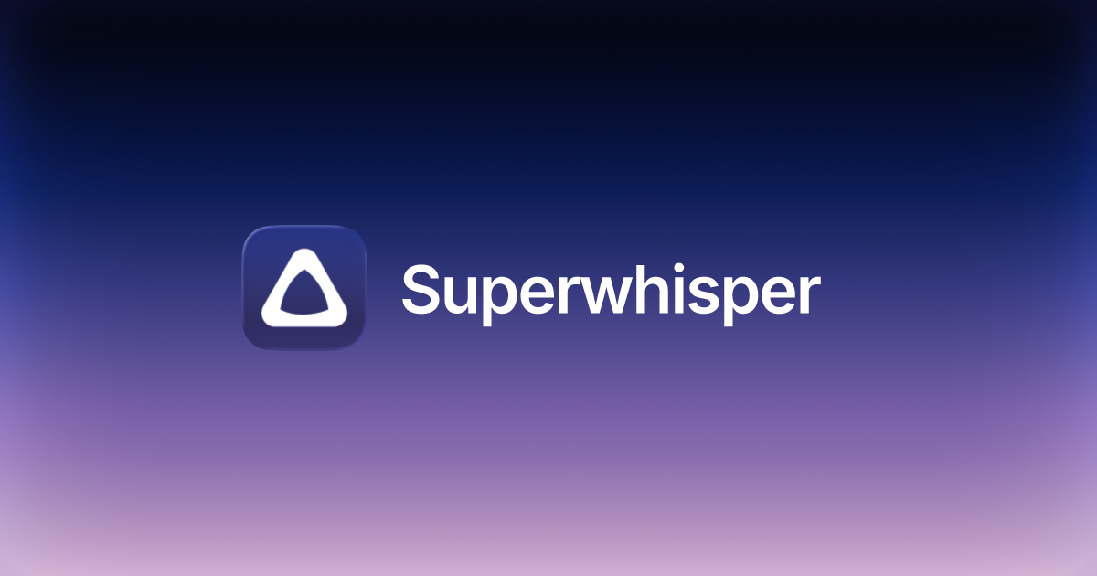 Stop Typing: Superwhisper Turns Your Voice Into Polished Text
