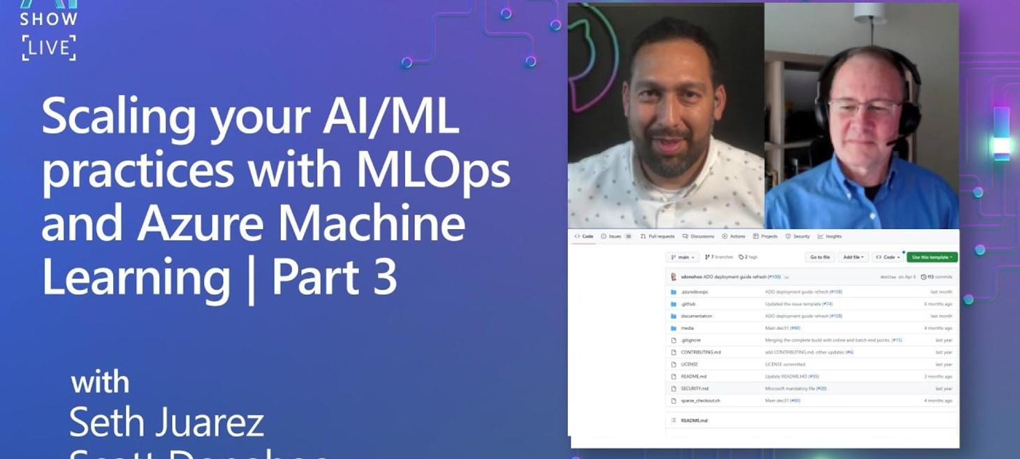 Scaling your AI/ML practices with MLOps and Azure Machine Learning | Part 3