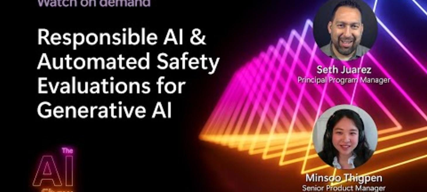 AI Show On Demand | Automated Safety Evaluations for Generative AI Applications