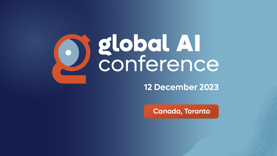 Global AI Conference 23: Toronto Edition