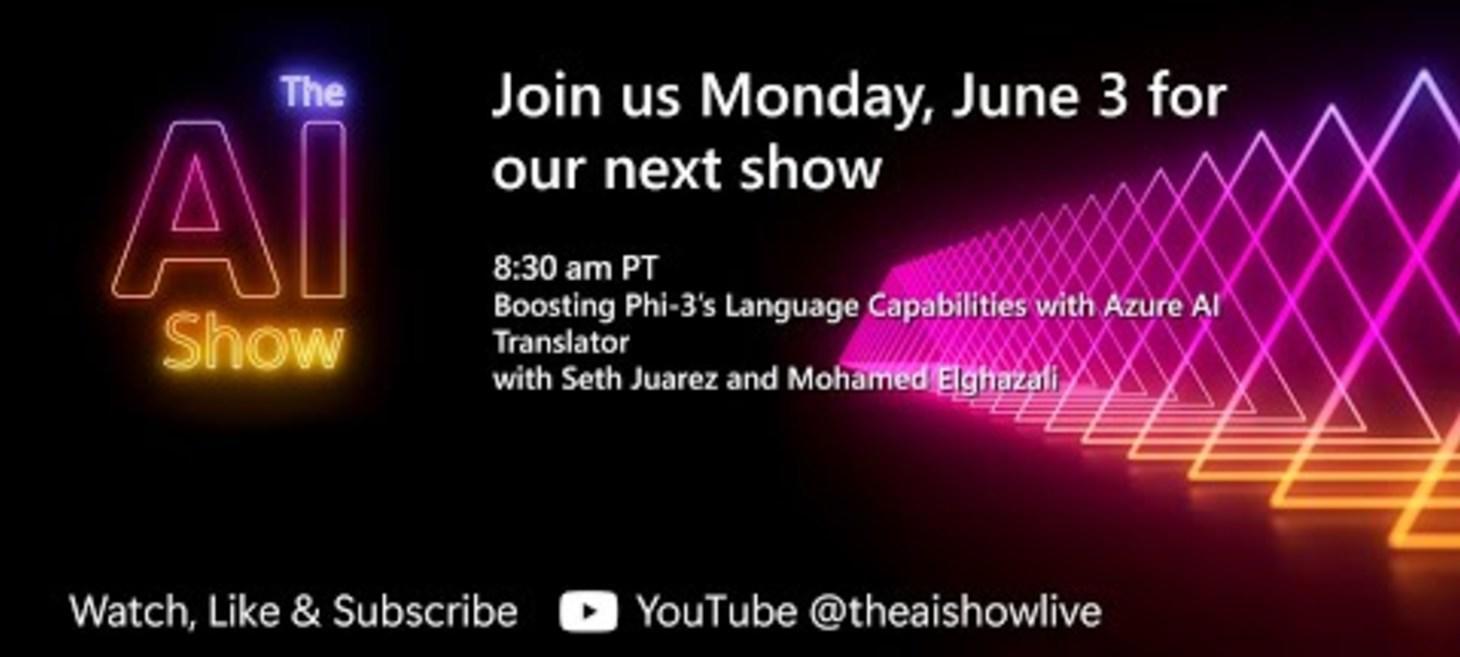 AI Show LIVE | Boosting Phi-3’s Language Capabilities with Azure AI Translator