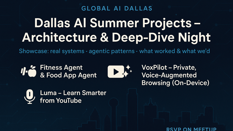 Dallas AI Summer Projects — Architecture & Deep-Dive Night