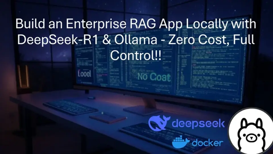 Build an Enterprise RAG App Locally with DeepSeek-R1 & Ollama-No Cloud, No Cost!