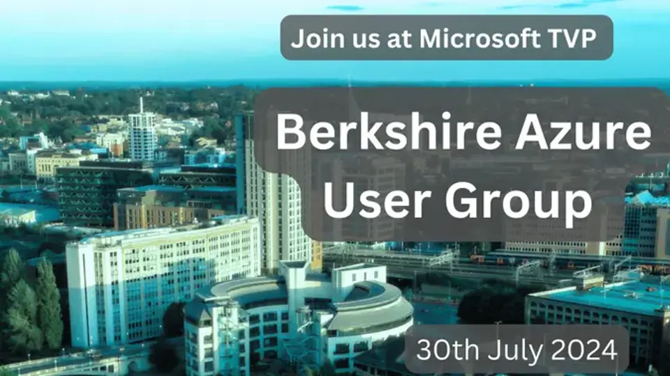 Azure Berkshire User Group  - July Event 