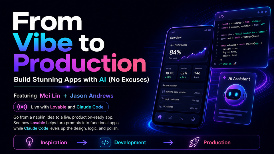 From Vibe to Production — Build Stunning Apps with AI (No Excuses)