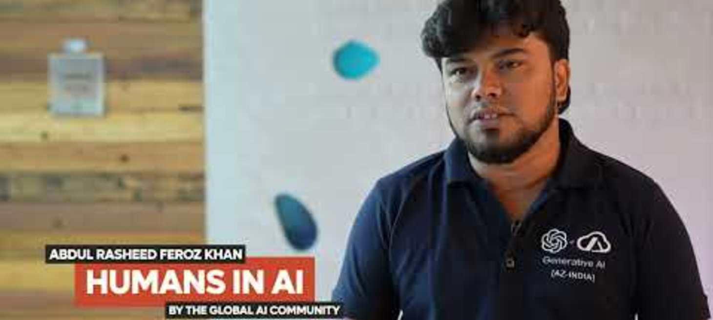 Abdul Rasheed Feroz Khan - Humans in AI