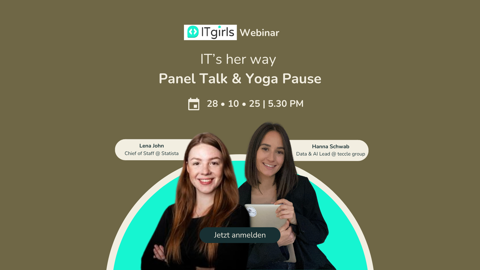 IT's her way: ITgirls Panel Talk & Yoga-Pause