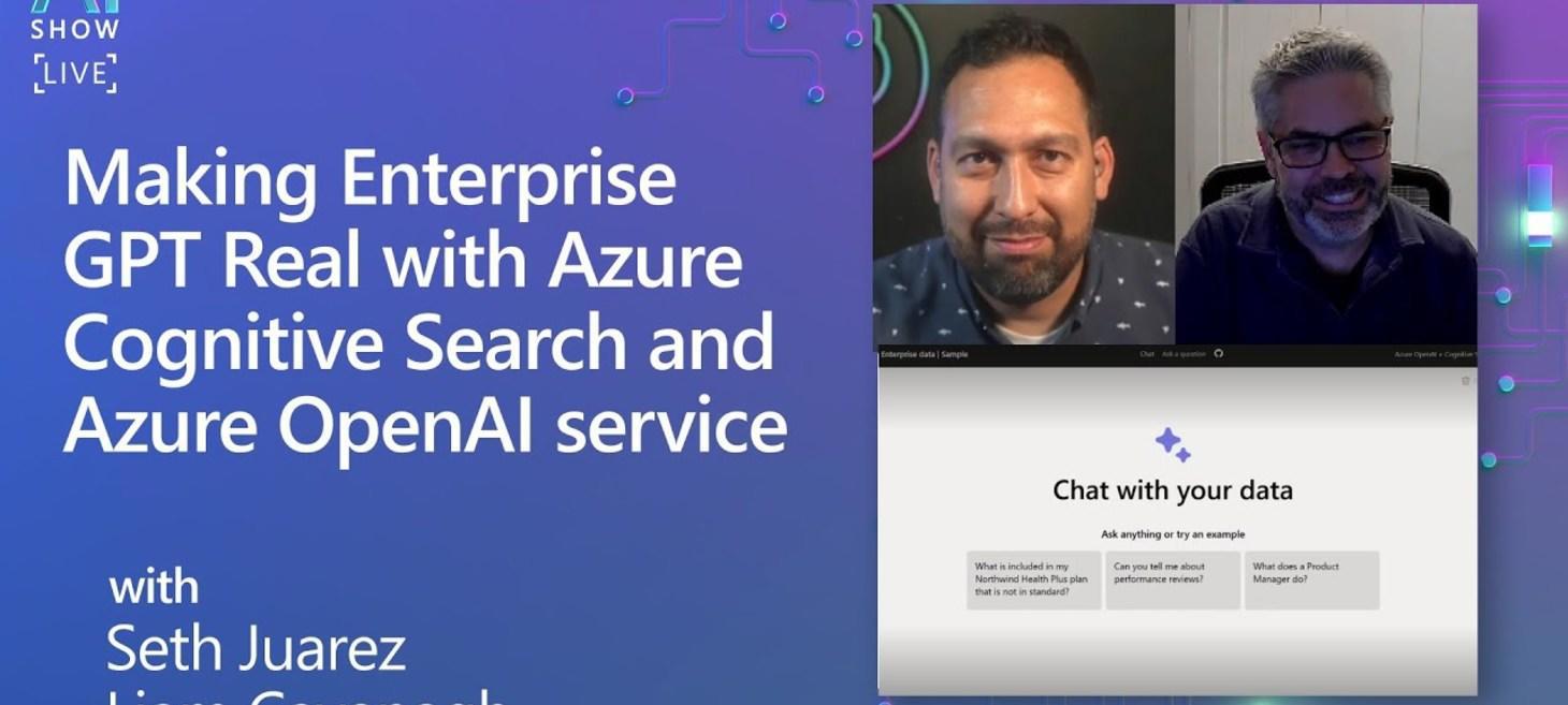 Making Enterprise GPT Real with Azure Cognitive Search and Azure OpenAI Service